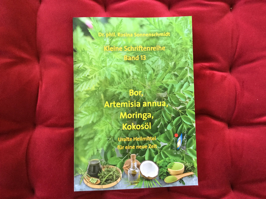 Bor, Artemisia annua, Moringa, Kokosöl - uralte Heilmittel für eine neue Zeit